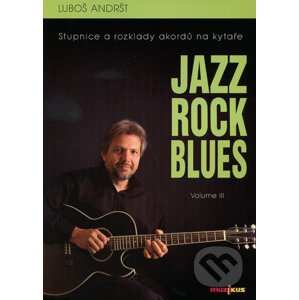 Jazz Rock Blues (Volume III.) - Luboš Andršt