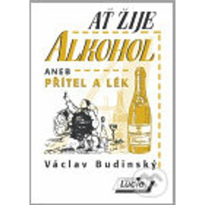 Ať žije alkohol - Václav Budinský