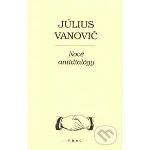 Nové antidialógy - Július Vanovič