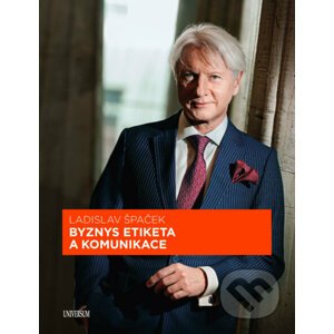 E-kniha Byznys etiketa a komunikace - Ladislav Špaček
