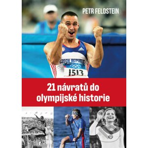 E-kniha 21 návratů do olympijské historie - Petr Feldstein