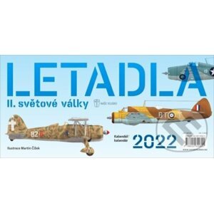 Stolní kalendář / stolový kalendár Letadla 2. světové války 2022 - Martin Čížek