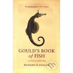 Gould’s Book of Fish - Richard Flanagan