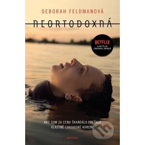 E-kniha Neortodoxná - Deborah Feldman