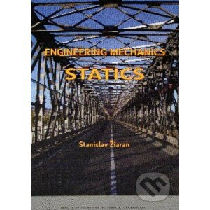 Engineering mechanics Statics - Stanislav Žiaran
