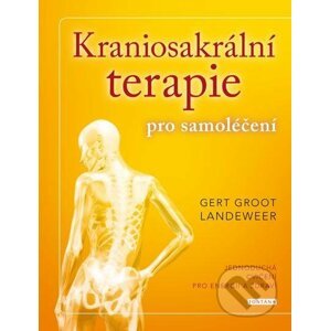 Kraniosakrální terapie pro samoléčení - Groot Gert Landeweer