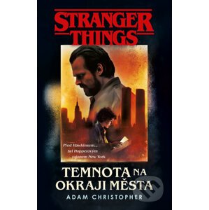 E-kniha Stranger Things: Temnota na kraji města - Adam Christopher