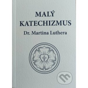 Malý katechizmus Dr. Martina Luthera - Tranoscius