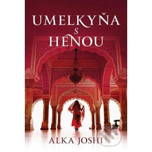 E-kniha Umelkyňa s henou - Alka Joshi
