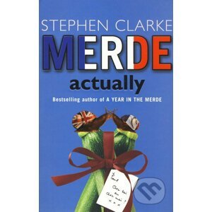 Merde actually - Stephen Clarke