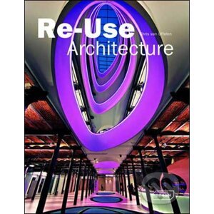 Re-Use Architecture - Chris van Uffelen