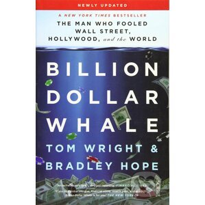 Billion Dollar Whale - Bradley Hope, Tom Wright