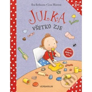 Julka všetko zje - Eva Eriksson (ilustrátor), Lisa Moroni
